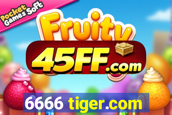 6666 tiger.com
